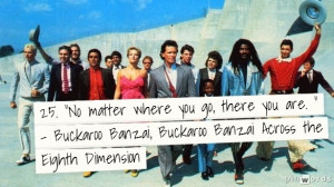 ... Buckaroo Banzai, Buckaroo Banzai Across the Eighth Dimension
