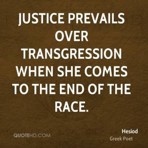 Justice prevails over transgression when she comes to the end of the ...