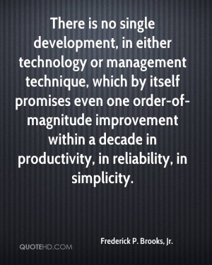 Frederick P Brooks Jr Technology Quotes