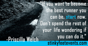 Priscilla Welch running quote