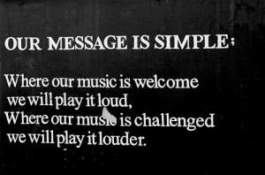 Where Our Music is welcome we will play it loud ~ Challenge Quote