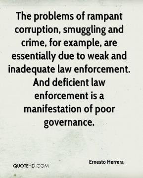 ... And deficient law enforcement is a manifestation of poor governance