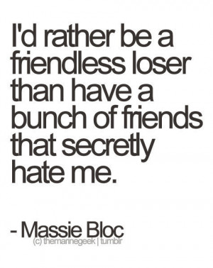 Rather Be A Friendless Loser