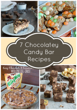 Chocolatey Candy Bar Recipes {i love} my disorganized life