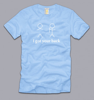 GOT-YOUR-BACK-SHIRT-2XL-FUNNY-awesome-sayings-nerd-geek-best-friends ...