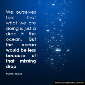 ... the ocean. But the ocean would be less because of that missing drop
