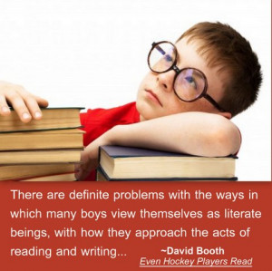 to model literacy as parents and teachers, especially with male role ...