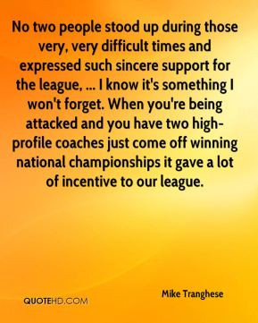 Mike Tranghese - No two people stood up during those very, very ...