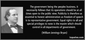 ... control in all departments of government. - William Jennings Bryan