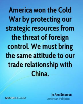 Jo Ann Emerson - America won the Cold War by protecting our strategic ...