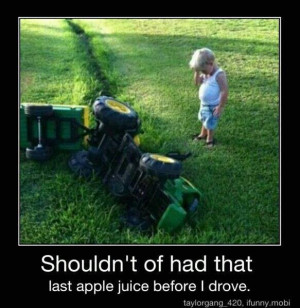 ... juice. Cute redneck joke picture of a kid and his john deere tractor