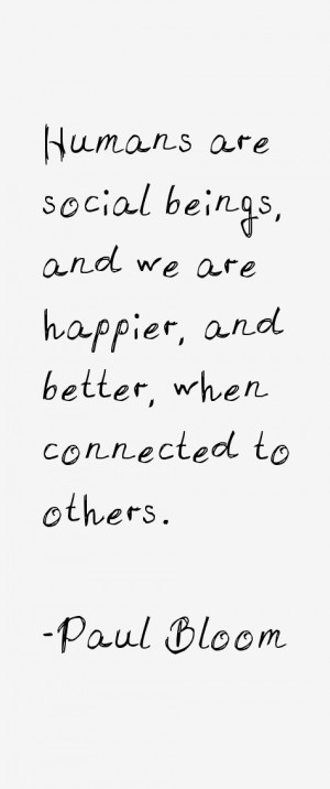 View All Paul Bloom Quotes