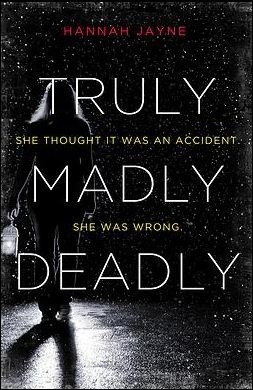 Book Review: Truly, Madly, Deadly by Hannah Jayne