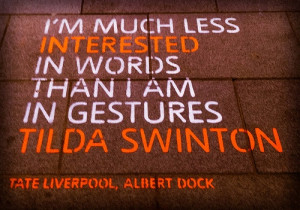 Tilda Swinton Quote, Tate Liverpool