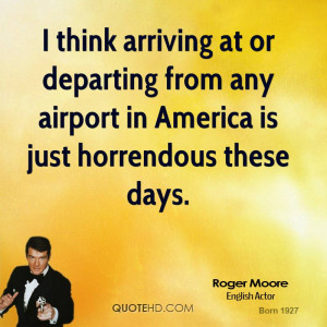 ... departing from any airport in America is just horrendous these days