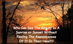 Sunrise Quotes Inspirational The beauty in a sunrise or