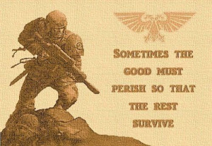 Warhammer 40K - Imperial Guardsman Quote