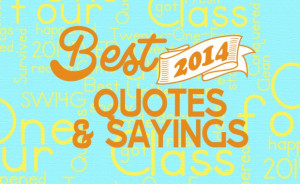 Best Class of 2014 Quotes and Sayings