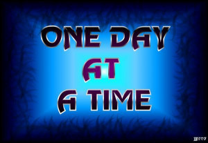 one_day_at_a_time_by_jjh07.jpg