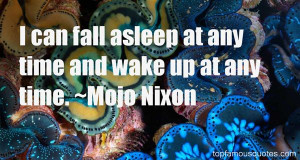 Mojo Nixon Quotes Pictures