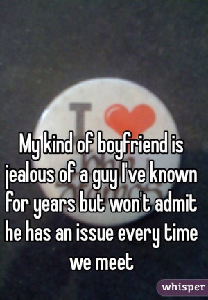 Jealous Ex Boyfriend Quotes Annoying jealous boyfriend