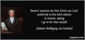 Doesn't surprise me that Christ our Lord preferred to live with whores ...