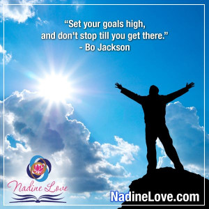 Set your goals high, and don't stop till you get there.” - Bo ...