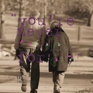 Quotes Picture: you're never too old for love