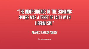 The independence of the economic sphere was a tenet of faith with ...
