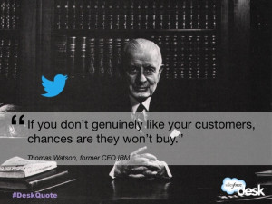 Thomas Watson, former CEO IBM #customerservice #quotes