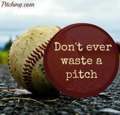 ... every moment count, especially on the pitchers mound! baseball quotes