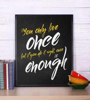 Motivational Quote Print, You only live once, Inspirational Quote ...