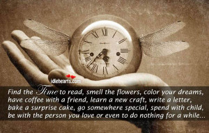 Find The Time To Read, Smell The Flowers, Color Your Dreams…, Child ...