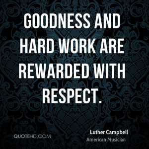 Hard Work Respect Quotes