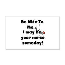 Nurse-Be Nice to Me Rectangle Sticker for