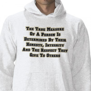 honesty_integrity_respect_mens_sweatshirt-quotes