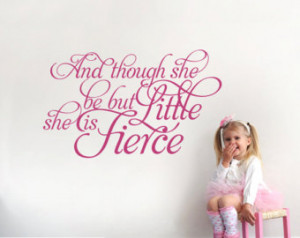 Nursery Inspirational Quote Wall Decal “And Though She Be But Little ...