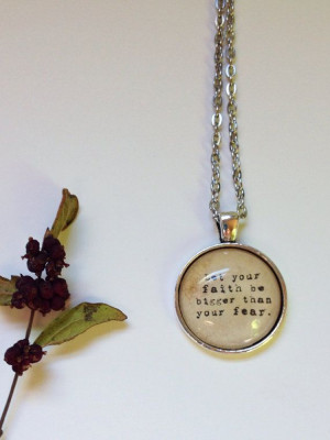 Let your faith be bigger than your fear religious quote necklace ...