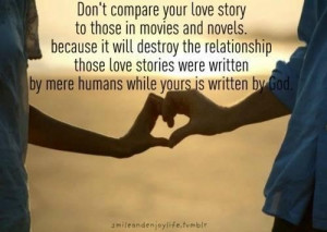 ... Compare Your Love Story To Those In Movies And Novels - God Quote