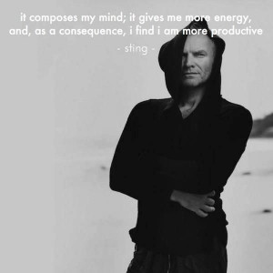 Sting, talking about yoga