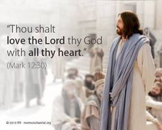 mark 12 30 # bible # mormon # lds mormon the lord church lds quot