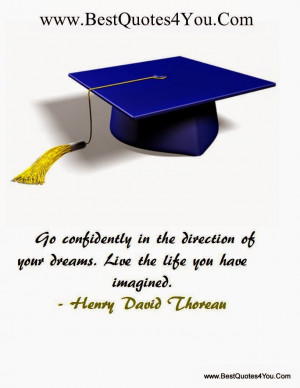 ... of High School Graduation Quotes . Inspirational Graduation Quotes