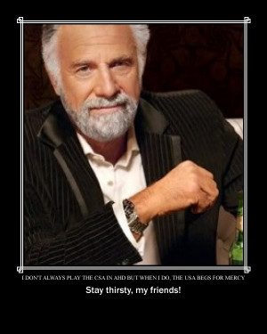 ... : Any good most interesting man in the world 