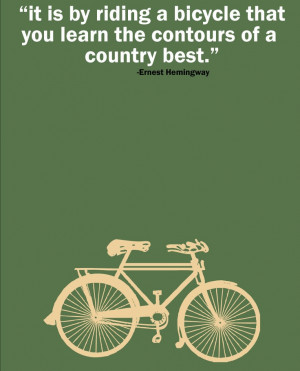 ... wheels. Ernest Hemingway Cycling Quote Poster by pedalprints on Etsy