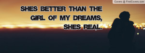 she's better than the girl of my dreams , Pictures , she's real ...