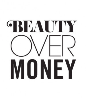 NEW FASHION QUOTE: Beauty over money