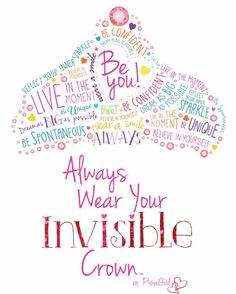 wear your invisible crown xoxo pg more girlie girls quotes 3 invisible ...