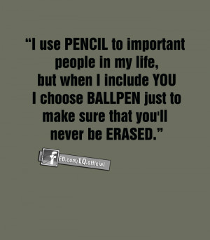 use PENCIL to important people in my life