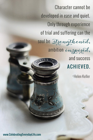 Developing Character Quote by Helen Keller {Encouraging Quote}