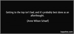 ... and it's probably best done as an afterthought. - Anne Wilson Schaef